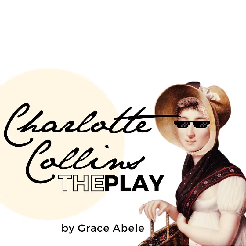 Charlotte Collins: The Play.