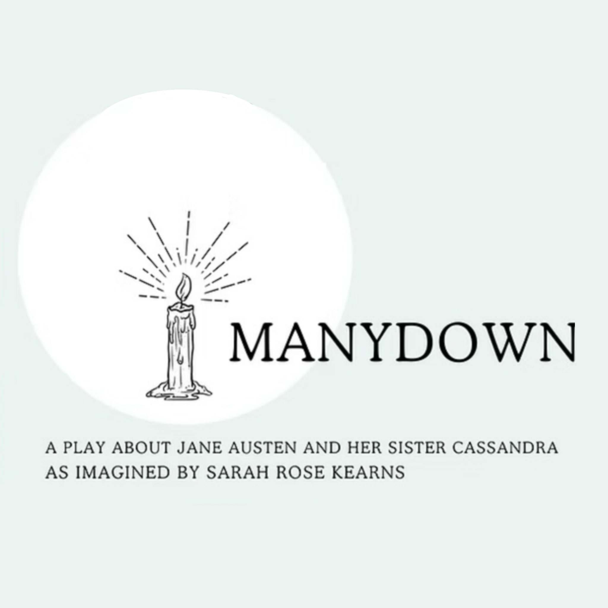 Manydown — a play about Jane Austen and her sister Cassandra.