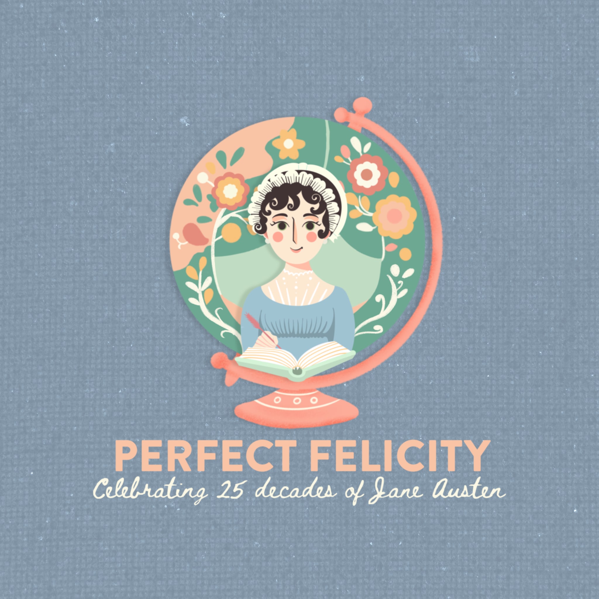 Perfect Felicity — Jane Austen framed in a wreath of flowers.