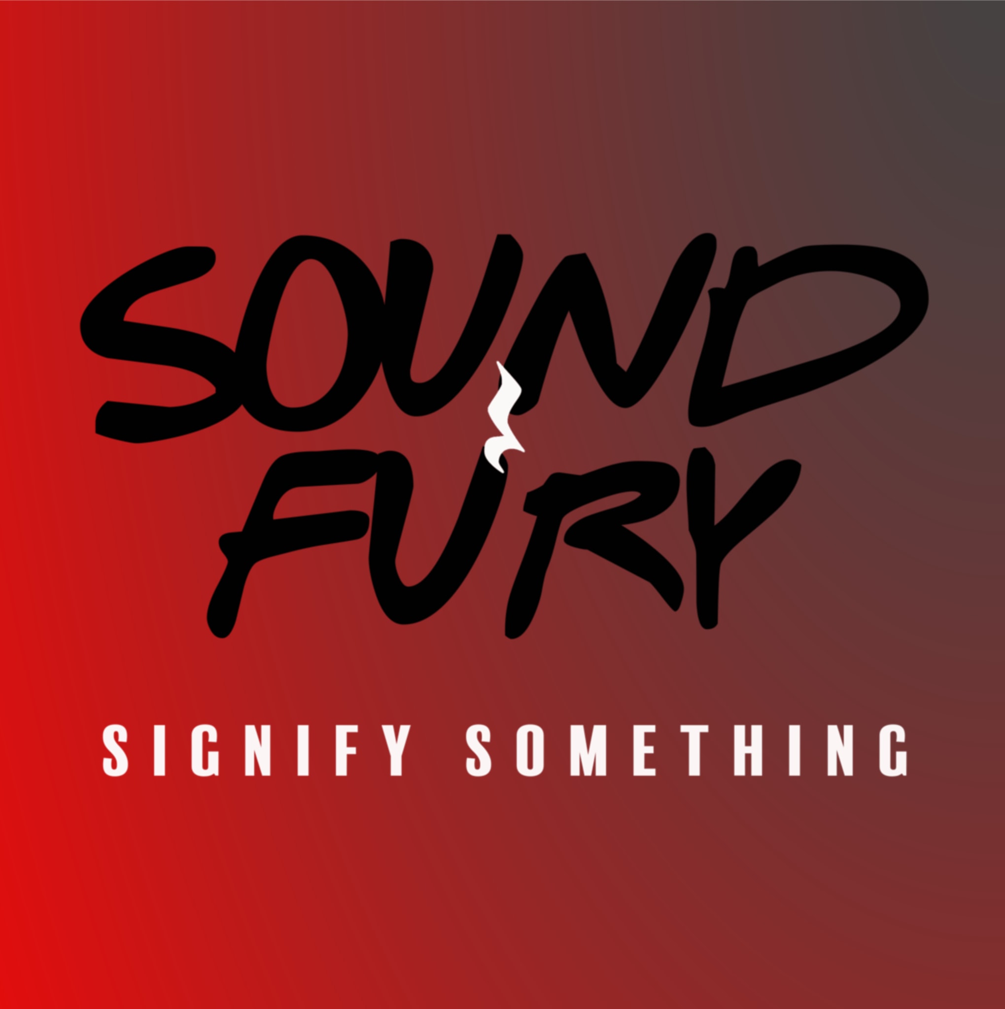 Sound & Fury — Signify Something.