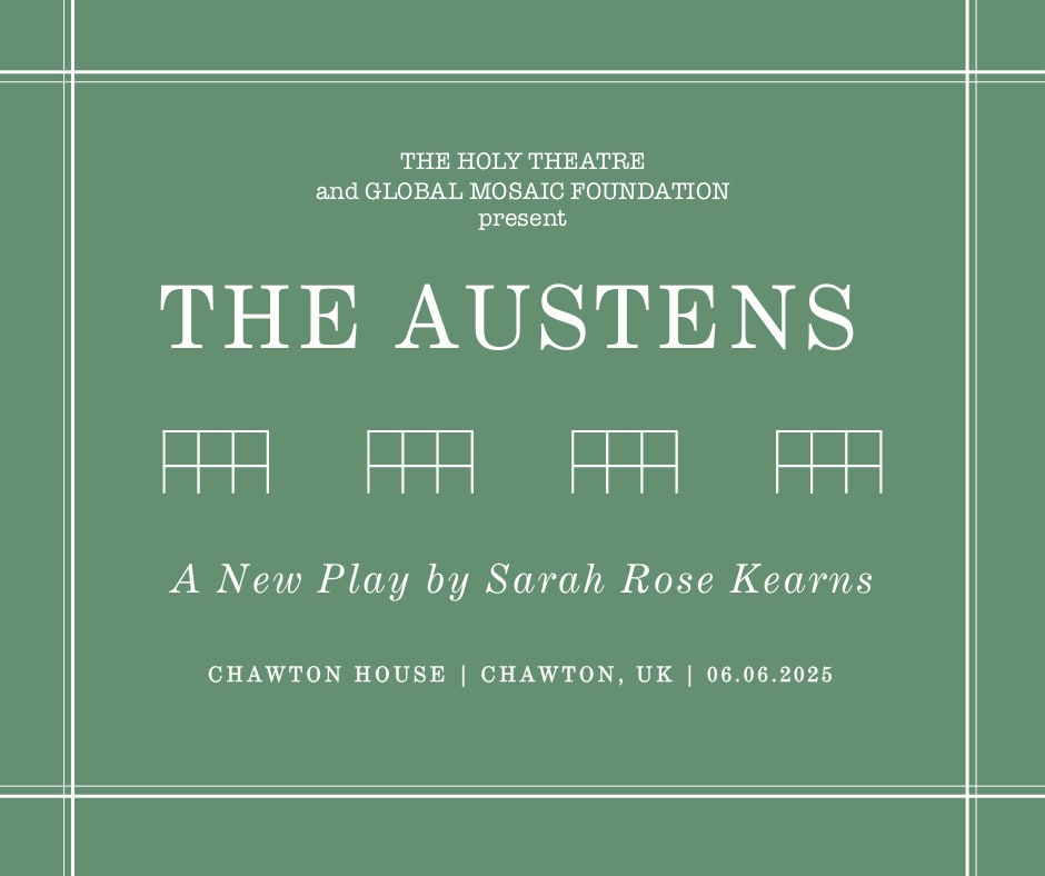 The Austens — a new play by Sarah Rose Kearns.