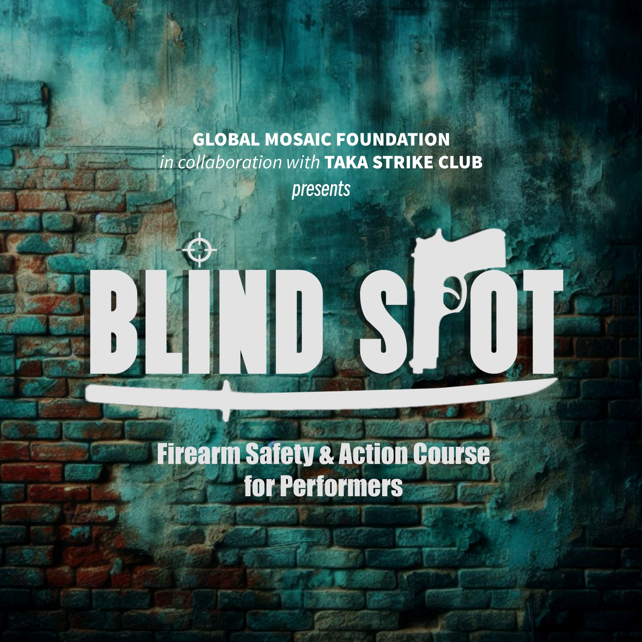 Blind Spot — key art. Condensed white capitals over a teal-graded brick wall, a pistol silhouette forming the P and a crosshair over the I, a katana blade ruled beneath, and the strapline “Firearm Safety & Action Course for Performers”.