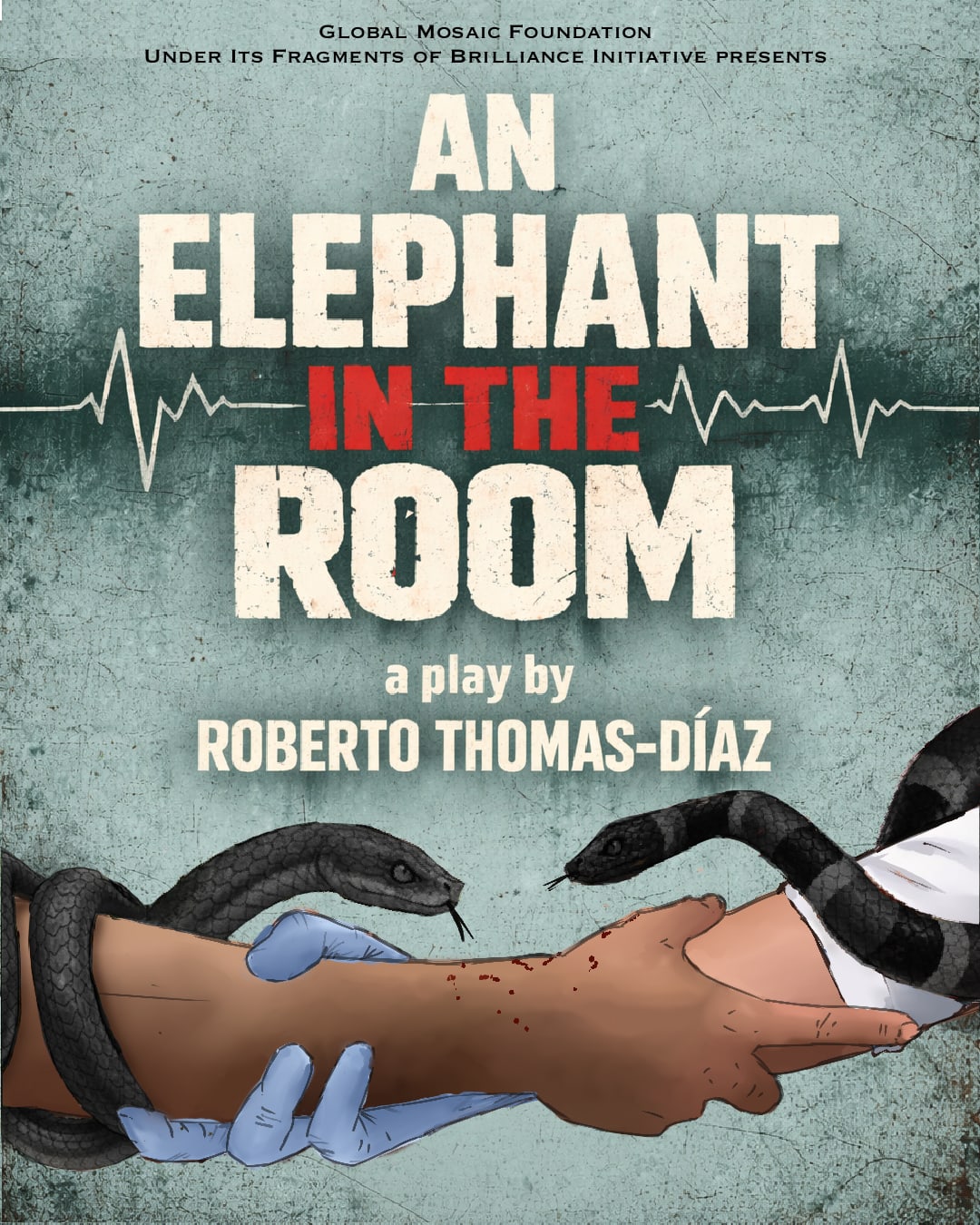 An Elephant in the Room — the official poster. Title lettering over a heartbeat trace on a distressed teal wall; below it, two black snakes meet nose to nose above a bare forearm held by gloved hands.